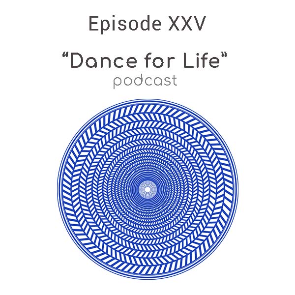 dance for life podcast episode 25